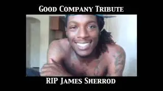 Good Company Tribute: RIP James Sherrod [Falling too Fast]