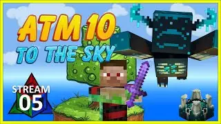 Farming WARDENS in ATM10 To The Sky!!!  - Day 5 Stream VOD
