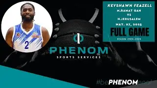 Keyshawn Feazell - Full Game M.Ramat Gan VS H.Jerusalem 100-102 | May 7, 2025