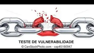 Teste de vulnerabilidade que cada um pode fazer