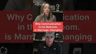 Why you need to communicate in your marriage -  Ultimate Intimacy Podcast #marriage #communication