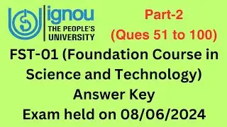 FST-01 IGNOU June 2024 Answer Key || Foundation Course in Science and Technology @naviclasses