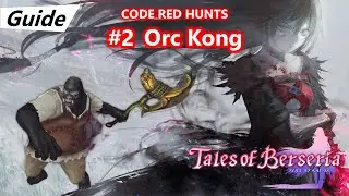 Orc Kong (Intense) First Playthrough - #2 Code Red Hunts Guide - Tales of Berseria - PS4 Pro 60fps