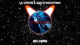 LA Vision & Gigi D'Agostino - Hollywood [Bass Boosted]