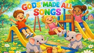 GOD&rsquo;S MADE ALL THINGS |Christian Kids Songs channel
