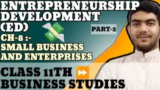 Class 11th Business Studies Entrepreneurship Development | Chapter 8 Part 2 |