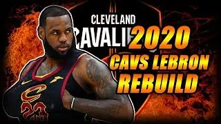 Putting LEBRON JAMES on The 2020 CAVS Roster!! - NBA 2k19 MyLeague Fantasy Rebuild