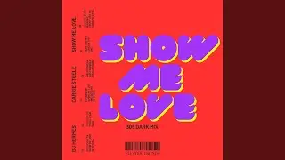 Show Me Love (305 Dark Mix)