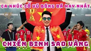 CHIẾN BINH SAO VÀNG | Nhạc Cổ Vũ Bóng Đá Việt Nam Hay Nhất | Cát Biển #bongda #u23vietnam #nhacviet