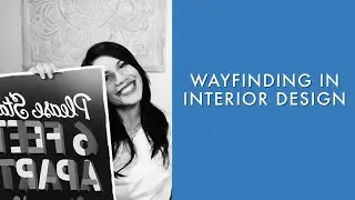 INTERIOR DESIGN: WAYFINDING In Interior Design