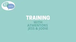 Jess and Jodie (ATmentors) delivering training to class teams