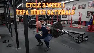 Cycle 3/Week 1 - Bench Nationals