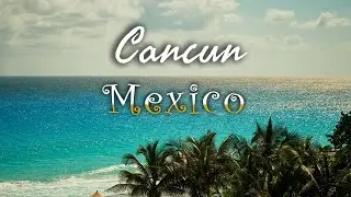 Most Beautiful Beach in Caribbean Sea. WELCOME TO CANCUN, MEXICO