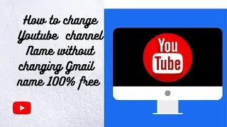 How to change Youtube channel name || Apne youtube channel ka name kese change kare 2021