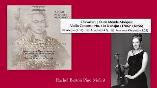 Chevalier de Meude-Monpas: Violin Concerto No. 4, in D Major, Rachel Barton Pine (violin)