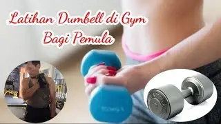 Latihan di Gym Untuk Pemula #Latihan dumbell ringan #Fitness pemula
