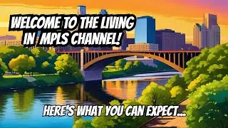 Welcome to the Living in Minneapolis Channel I Troy Martenson Group MN & WI