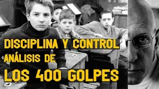 Disciplina y control: An&aacute;lisis de Los 400 golpes
