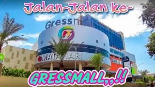 JALAN-JALAN KE GRESSMALL GKB GRESIK #gressmall #mallgresik #jalanjalan