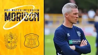 PRE MATCH Steve Morison previews Carlisle United 28/08/25