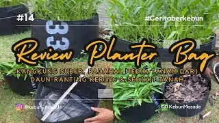 REVIEW PLANTER BAG BULAT & MEMPERSIAPKAN MEDIA TANAM DARI RANTING, DAUN & TANAH #organic #kangkung
