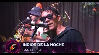 SANTA RITA - INDIOS DE LA NOCHE (ENVIVO)