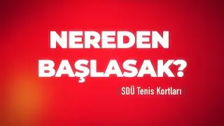 Nereden Başlasak 2.Bölüm | Tenis