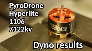 PyroDrone Hyperlite 1106-7122kv Dyno results