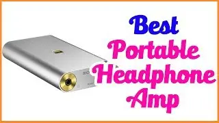 Best Portable Headphone Amp 2020 - Portable Headphone Amp