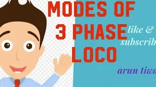 diffrent modes of 3 phase loco
