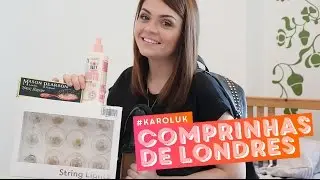 #KarolUK: Comprinhas de Londres • Karol Pinheiro