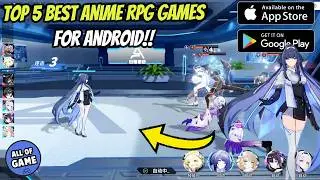 Top 5 Best RPG Anime Games For Android & iOS | New Games & New Update