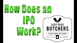 How Does an IPO Work- And Analysis of Very Good Butcher IPO (VERY)