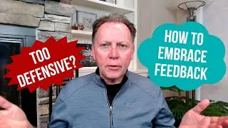 How to Handle Criticism: Overcoming Defensiveness and Embracing Feedback