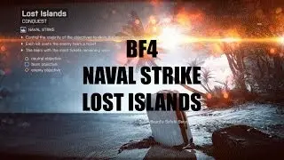 Battlefield 4 Naval Strike - Lost Islands Fly Over (PC)