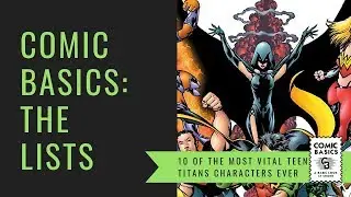 10 Most Important and Vital Teen Titans Members Since 1964 - Comic Basics Lists