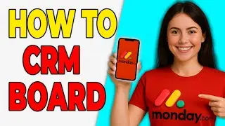 Как создать доску продаж или CRM в Monday.com (Рабочий процесс продаж 2026)