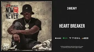 24Heavy - Heart Breaker (Now Or Never)