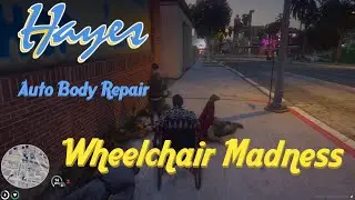 Wheelchair Madness - Hayes Auto Body Repair (#Nopixel 3.0)