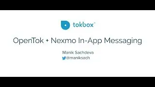 OpenTok + Nexmo In-App Messaging