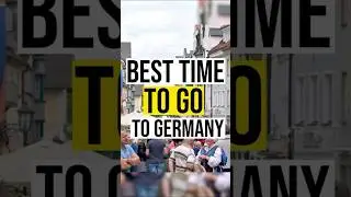 Germany Travel Tips: Best Times to Visit!