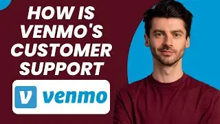 How Is Venmo's Customer Support