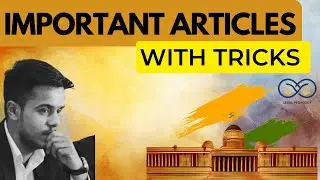 Important Articles of Indian Constitution with Tricks | DULLB | UPSC | CLAT | SSC | AILET | MHCET