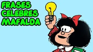💡 +100 MEJORES Frases y Citas Célebres de Mafalda ✔️ | En Español | 🧠 Sobre el Mundo / Trabajo