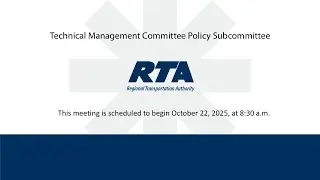 RTA Technical Management Committee Policy Subcommittee Meeting - October 22, 2025, 8:30 a.m.