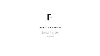 Transform Pattern Select Pattern Lasso Selection