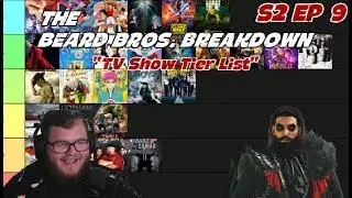 TV Show Tier List   The Beard Bros  Breakdown Podcast S2 EP 9