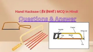 Hand Hacksaw (हैंड हैकसॉ) ENGINEERING VIDEO AND ALL ABOUT ENGINEERING