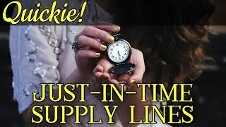 Quickie: Just In Time (JIT) Supply Lines