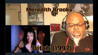 I'm a Little Bit Of Everything  ! Meredith Brooks - Bitch (1997) Reaction Review